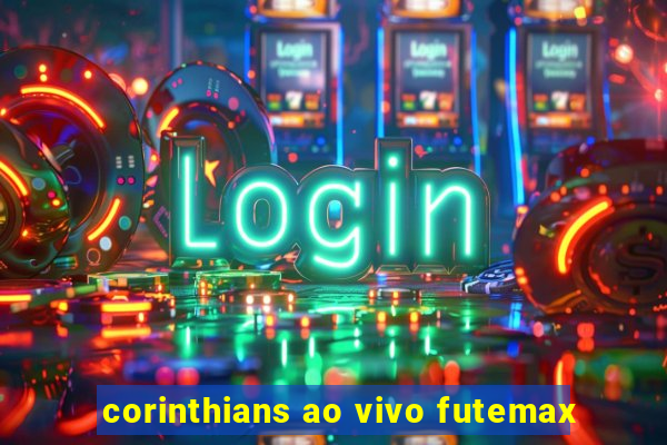 corinthians ao vivo futemax